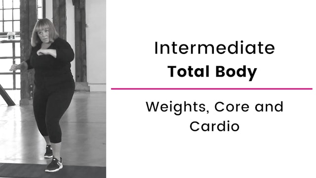 Intermediate: Total Body with Weights, Core and Cardio
