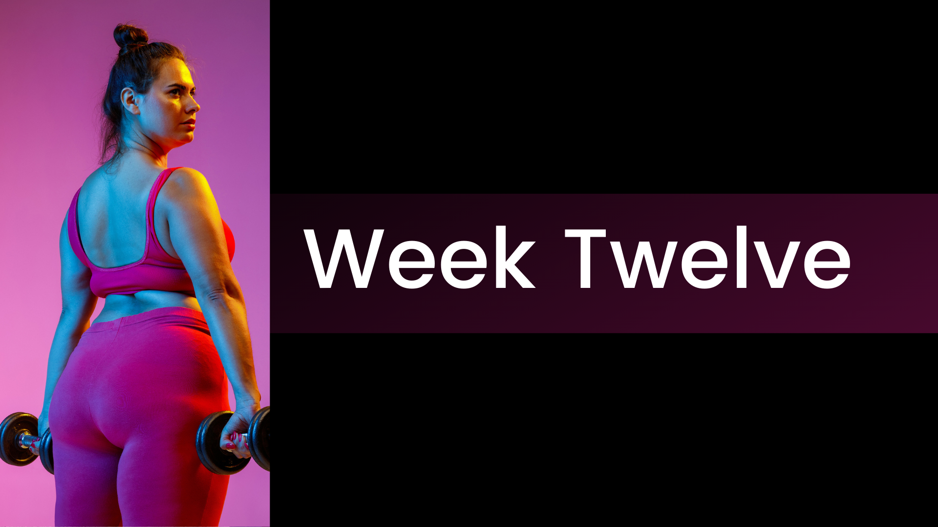 STRONG | Week Twelve