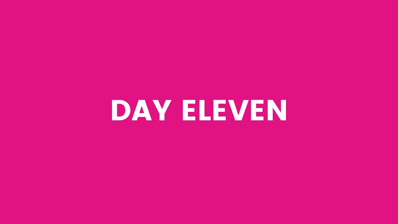 Day Eleven