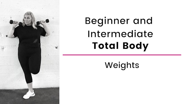 Beginner and Intermediate: Total Body with Weights, Balance and Cardio