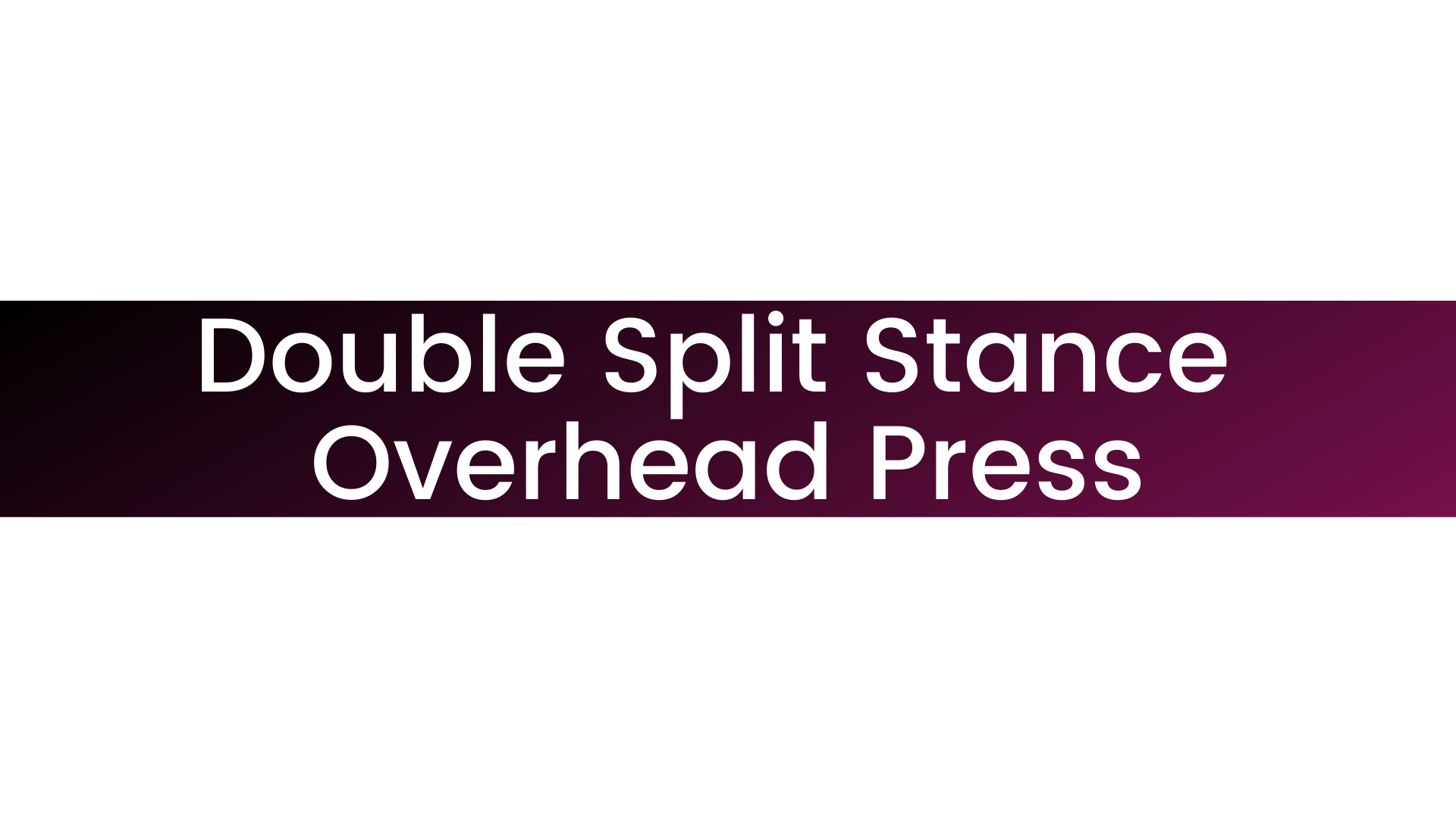 Double Split Stance Overhead Press