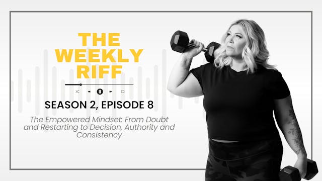 TWR S2E8 | The Empowered Mindset: Fro...