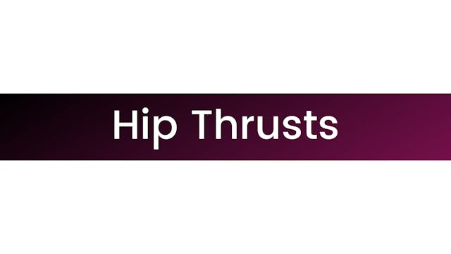 Hip Thrusts