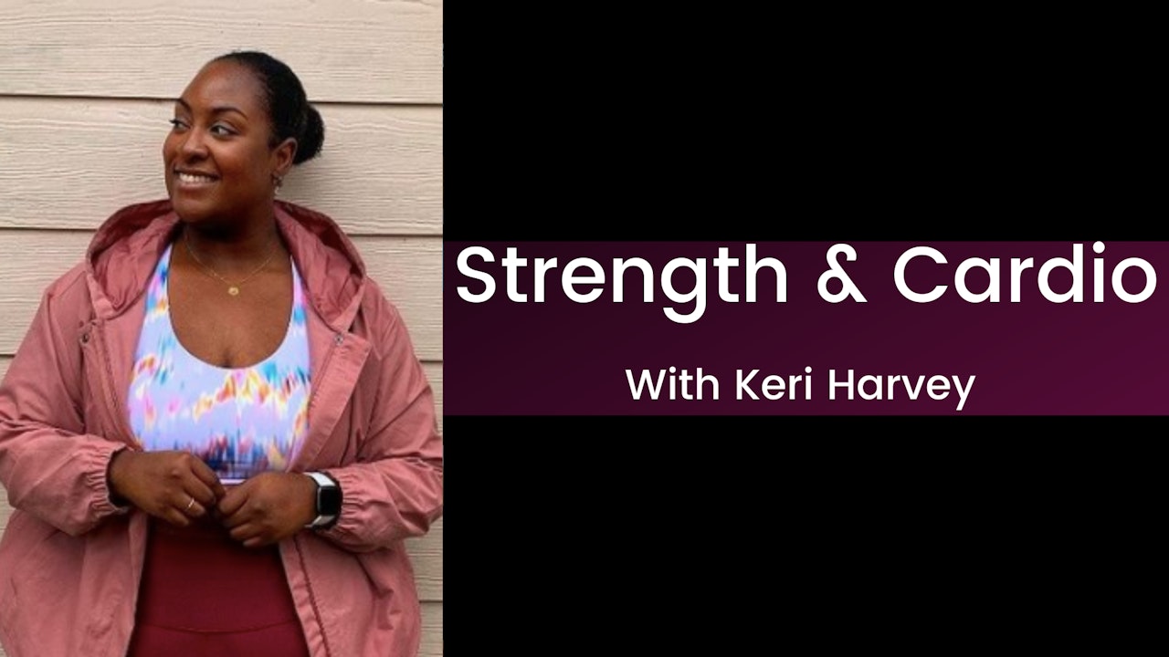 Strength & Cardio with Keri Harvey