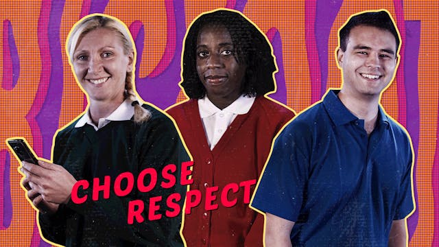 Choose Respect (School Edition)