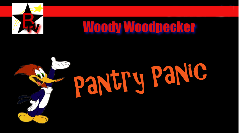 Woody Woodpecker in Pantry Panic