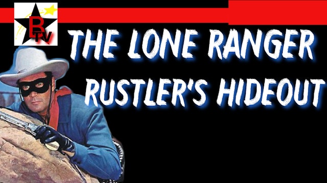 The Lone Ranger - Rustlers Hideout