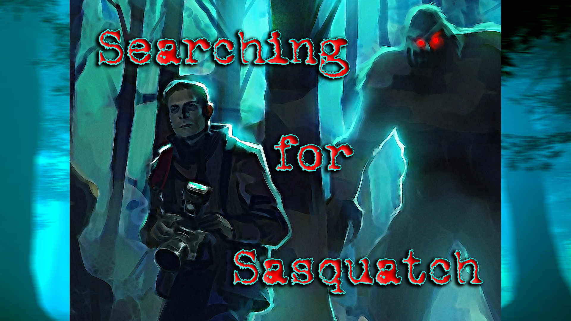 Searching for Sasquatch