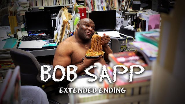 Bob Sapp: Extended Ending