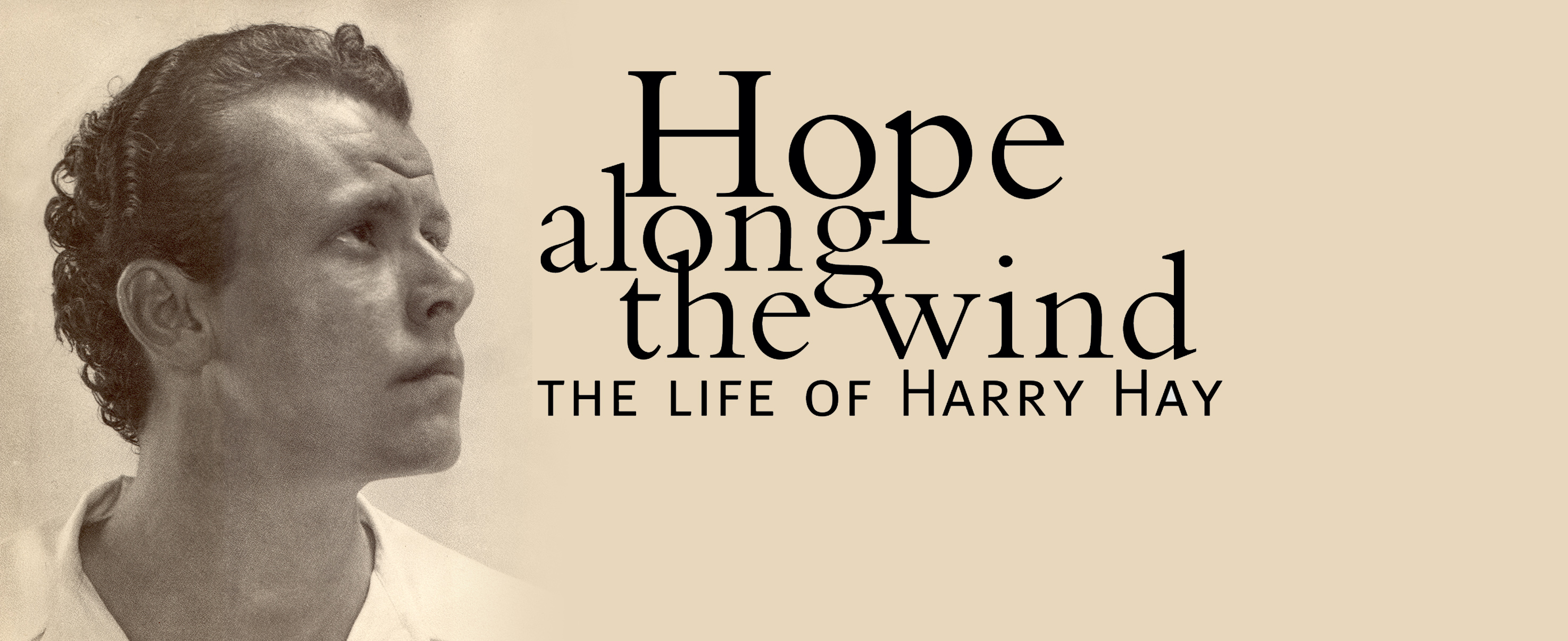 Hope along the Wind, The Life of Harry Hay