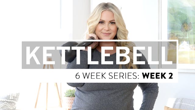 Kettlebell Series: Week 2
