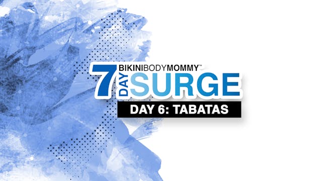 7 Day Surge: Day 6
