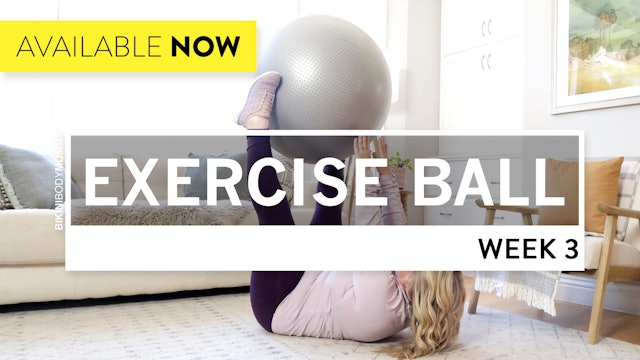 Exercise Ball: Week 3