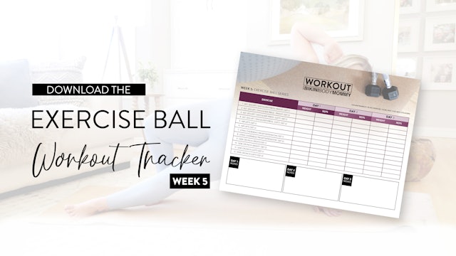 Exercise Ball: Week 5 Workout Tracker
