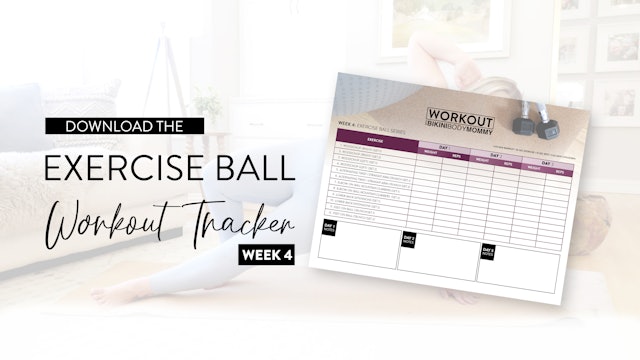 Exercise Ball: Week 4 Workout Tracker