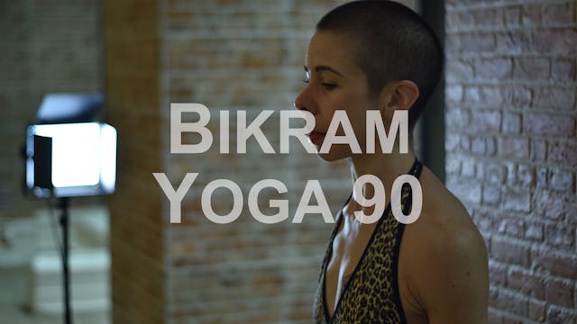 Bikram Yoga I Bridgett Ane I 90 min 		