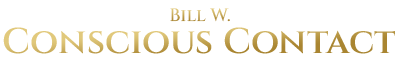 Bill W Conscious Contact