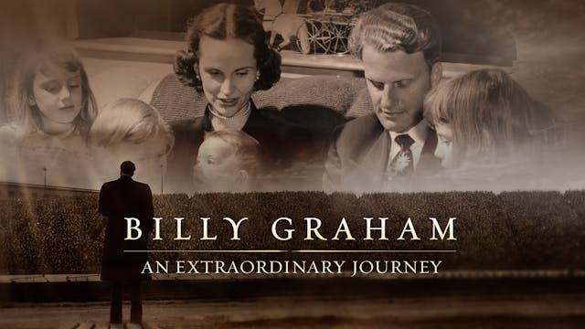 Billy Graham: An Extraordinary Journey - International Extras Edition