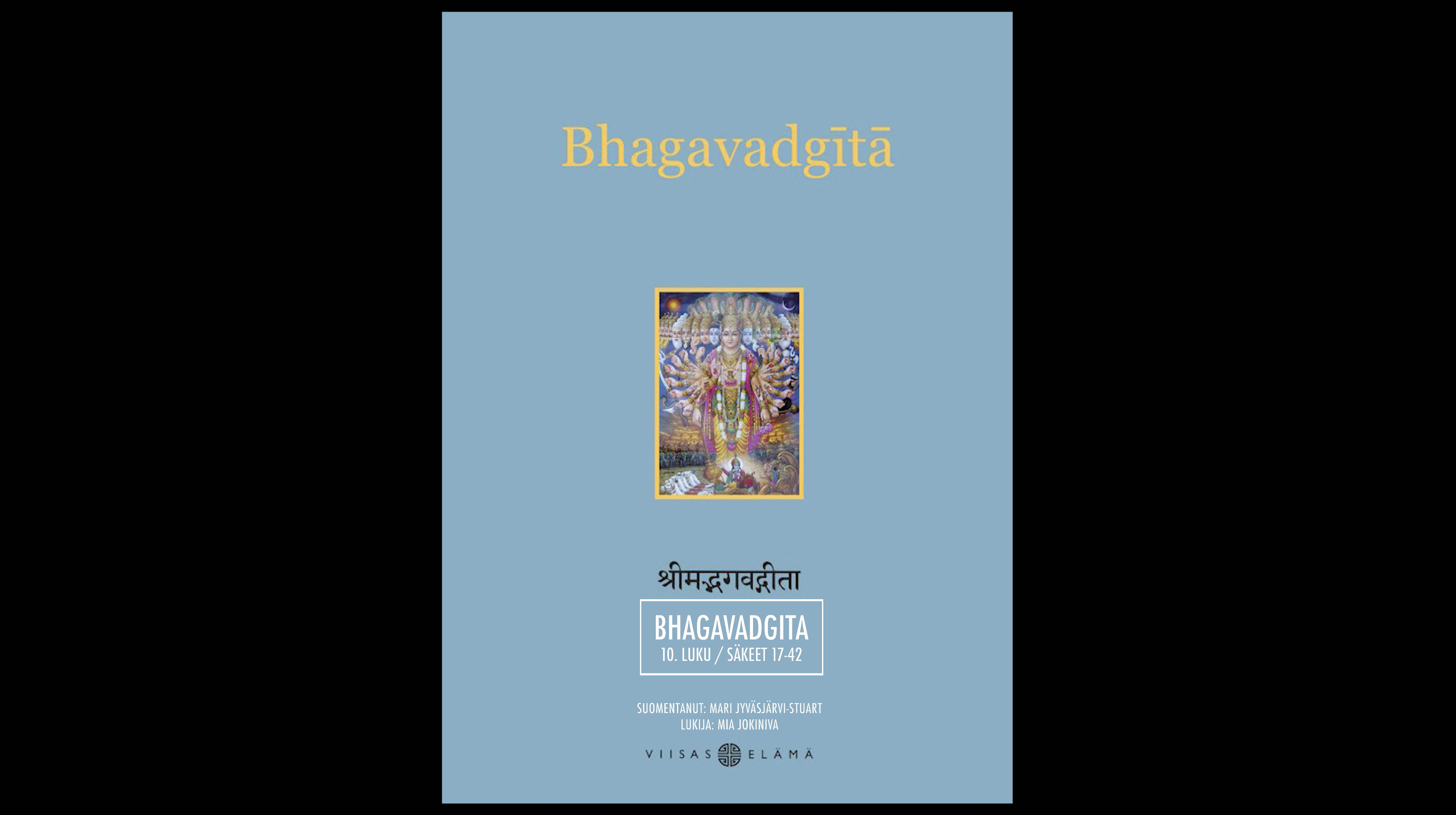Bhagavadgita / 10. luku - säkeet 17-42 (Basam Books)