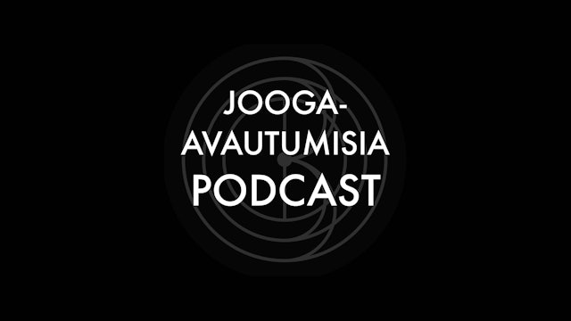 Podcast / Jooga-avautumisia / Mia Jokiniva / Osa 1