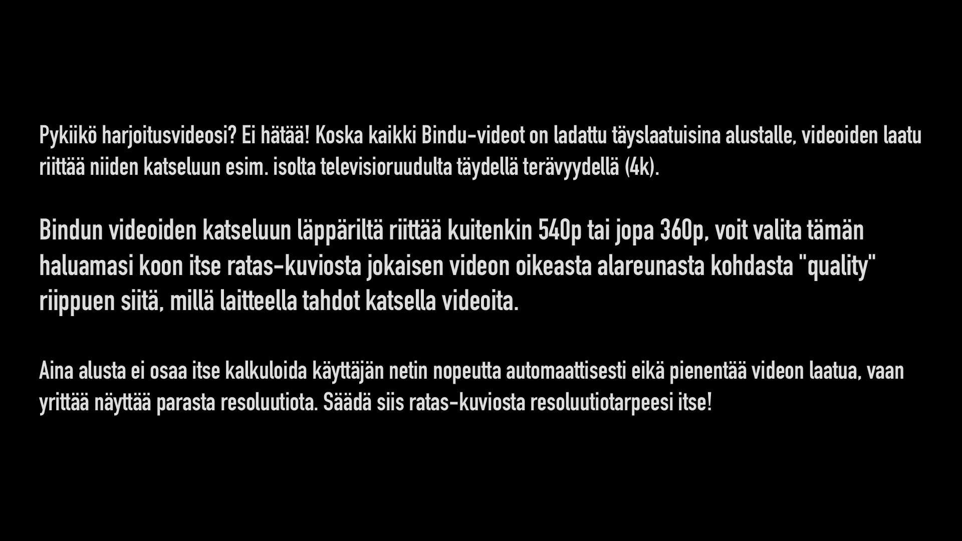 Pykiikö harjoitusvideosi?