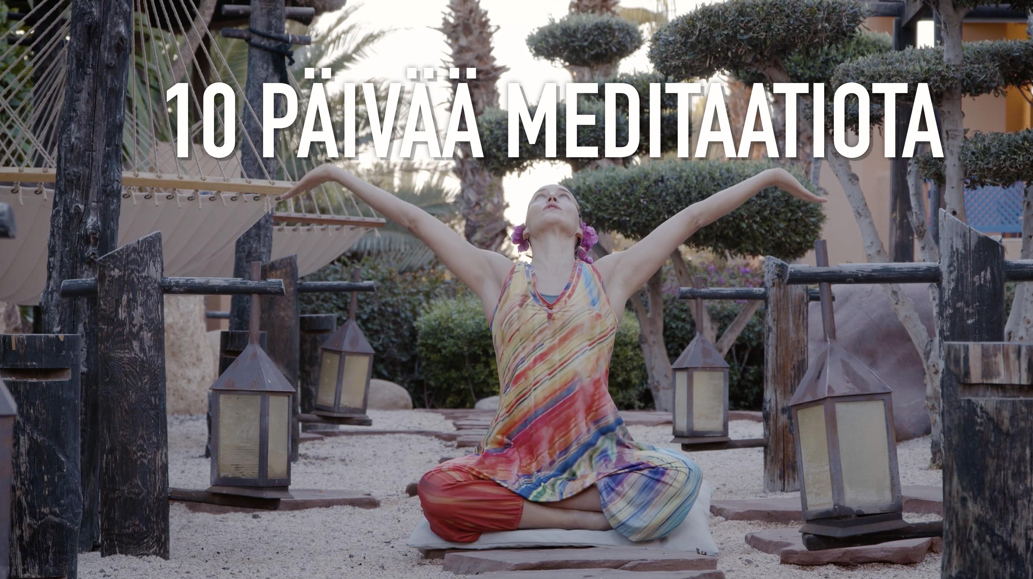 10 PÄIVÄÄ MEDITAATIOTA