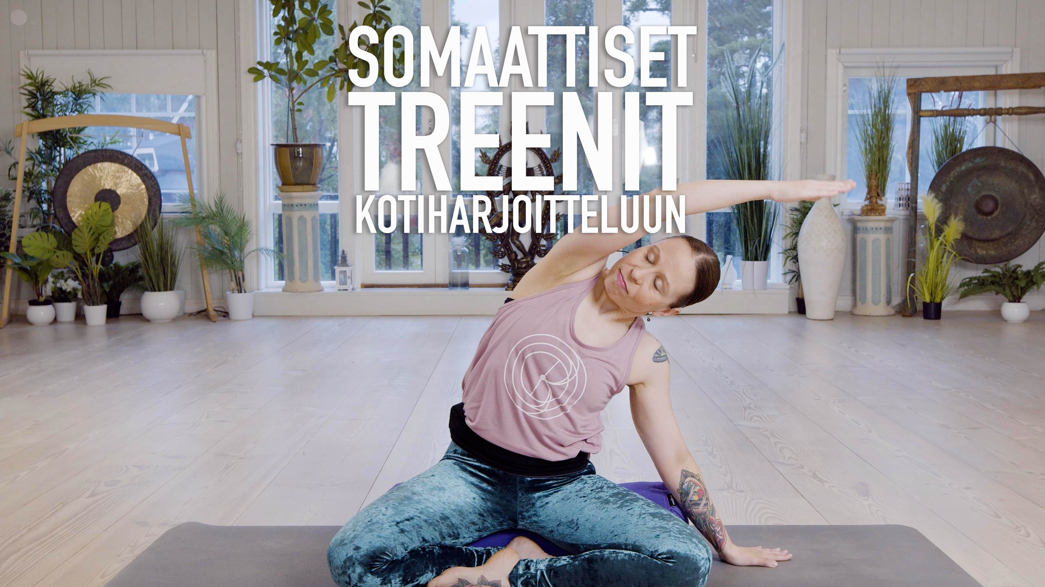 SOMAATTISET TREENIT KOTIHARJOITTELUUN