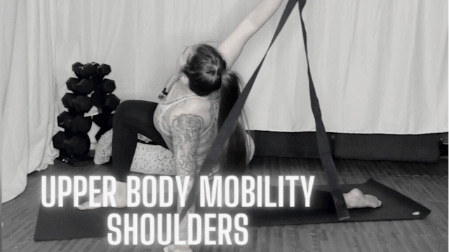 Upper Body Mobility- Shoulders