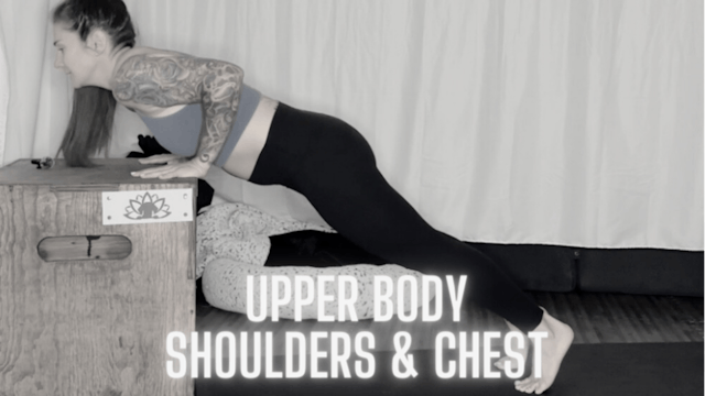 Upper Body - Shoulders & Chest