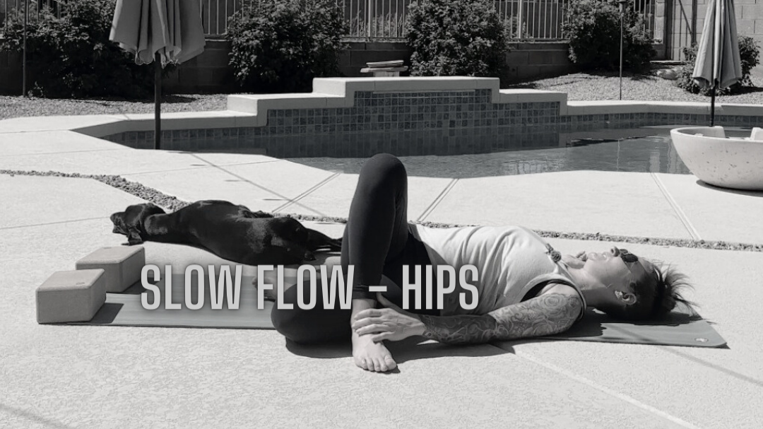 Slow Flow - Hips