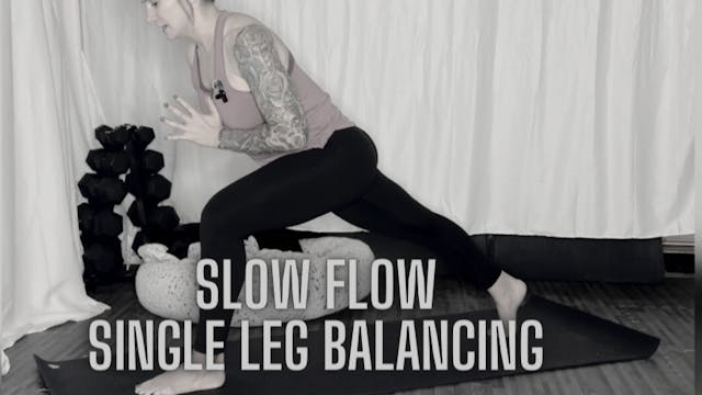 Slow Flow - Single Leg Balancing