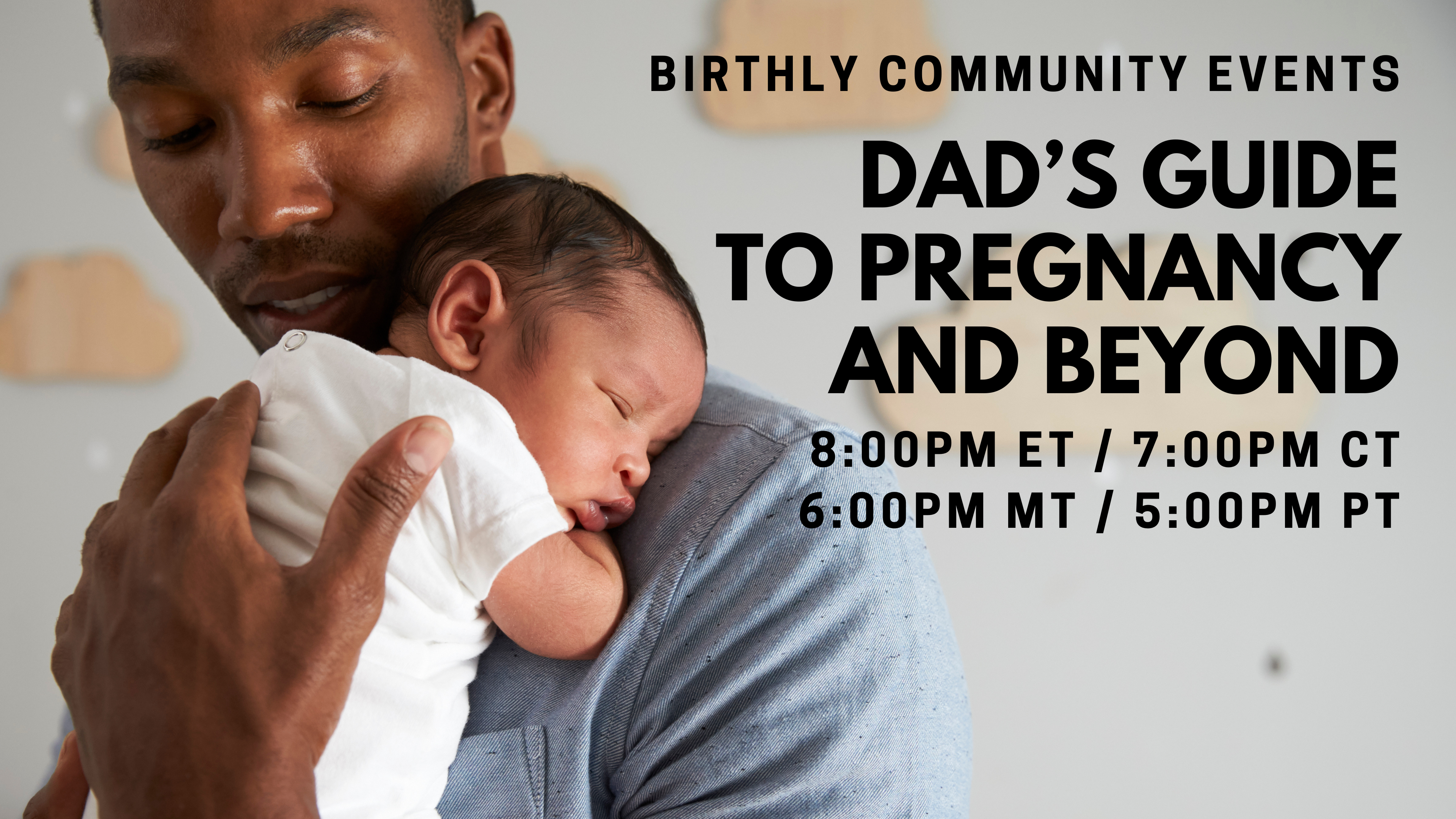 Jan 22 | 8:00pm ET | Community Event - Dad’s Guide to Pregnancy and Beyond