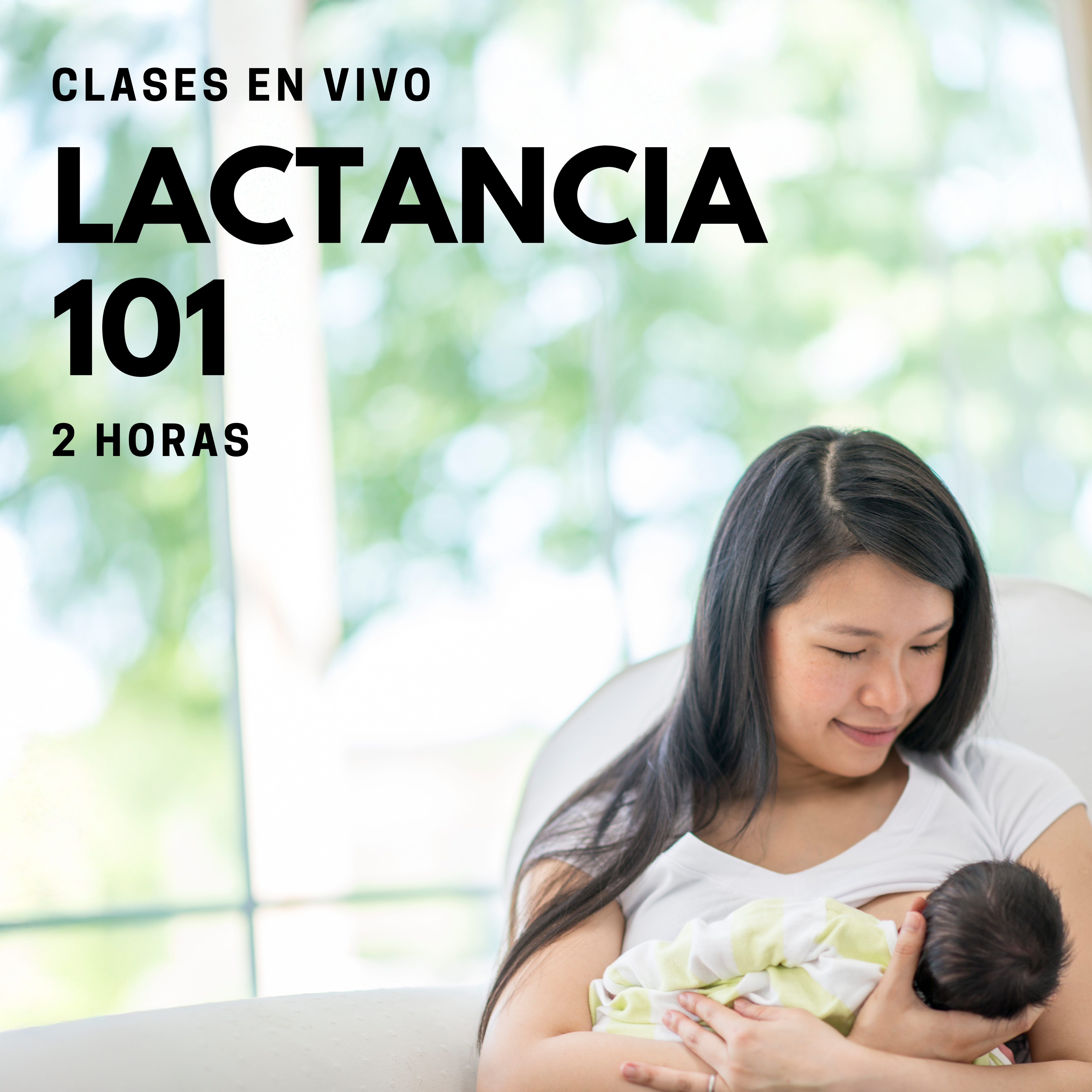 Lactancia 101 - Clases En Vivo
