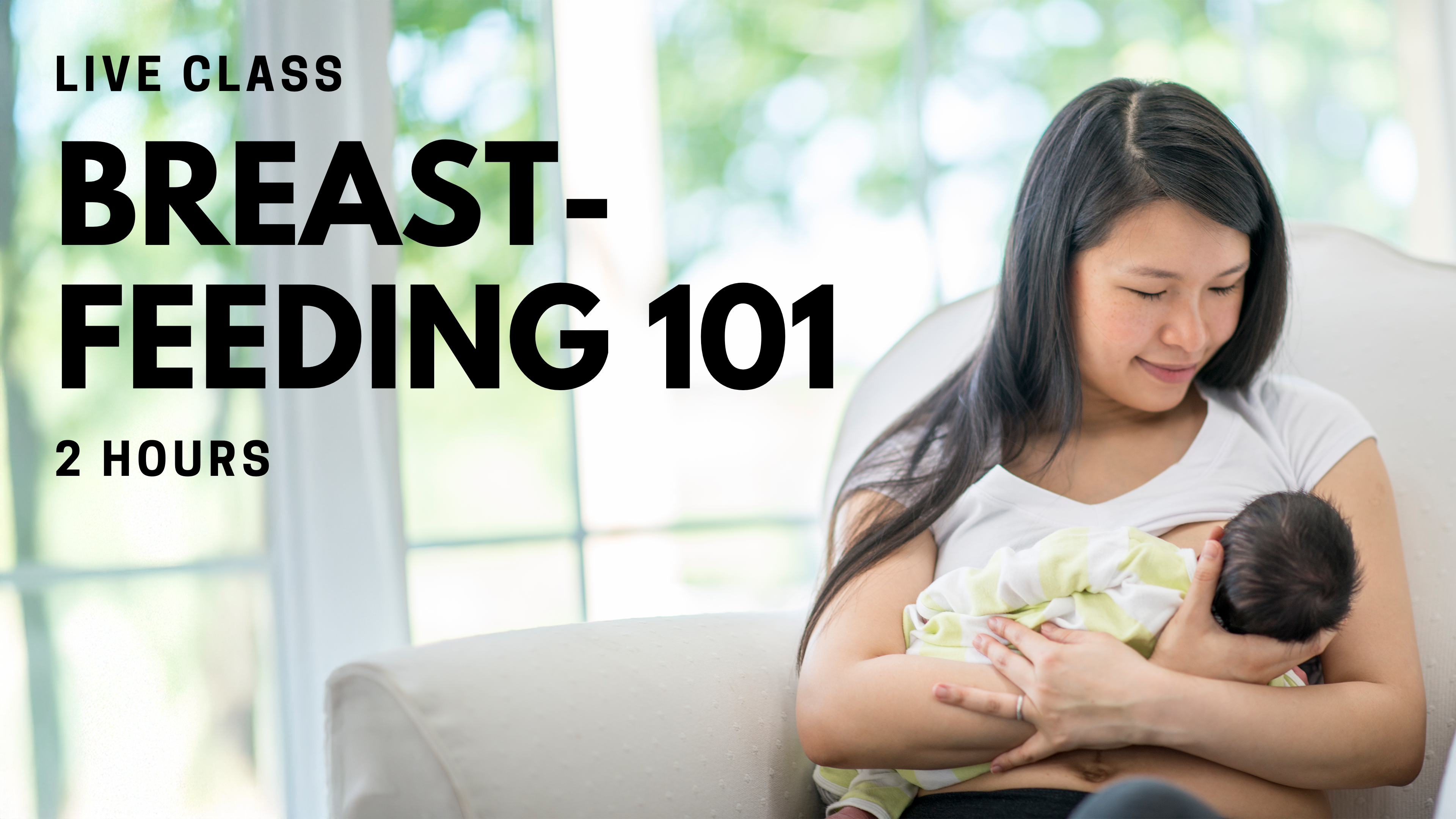 Breastfeeding 101 - Live Classes