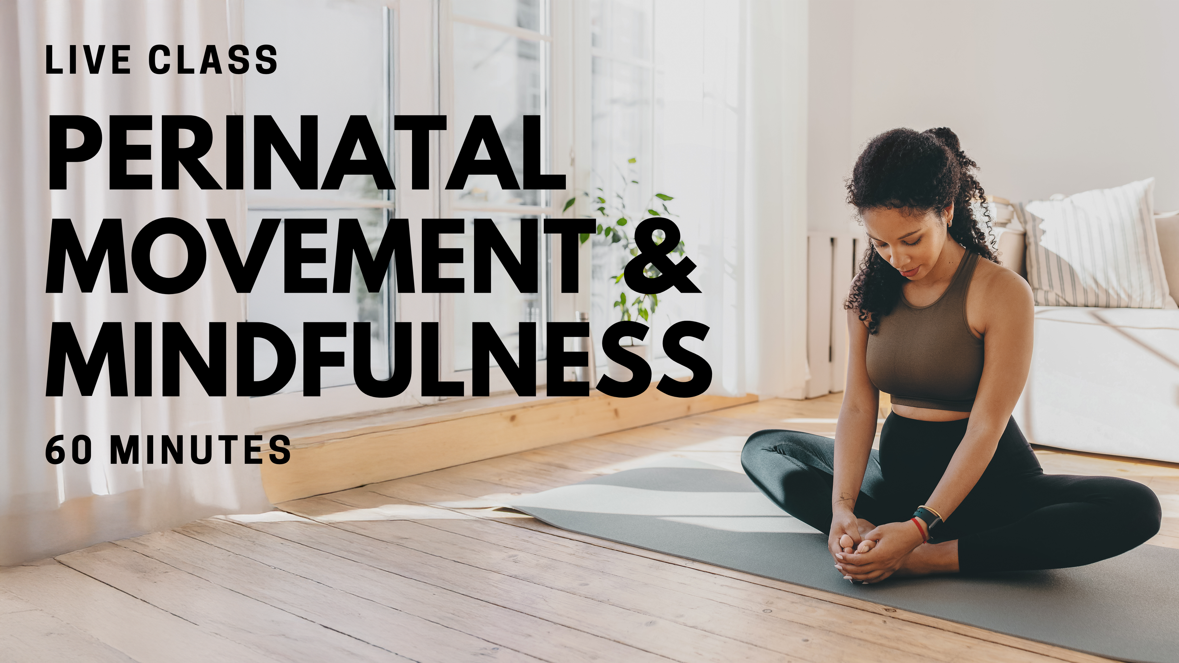 Perinatal Movement and Mindfulness - Live Classes