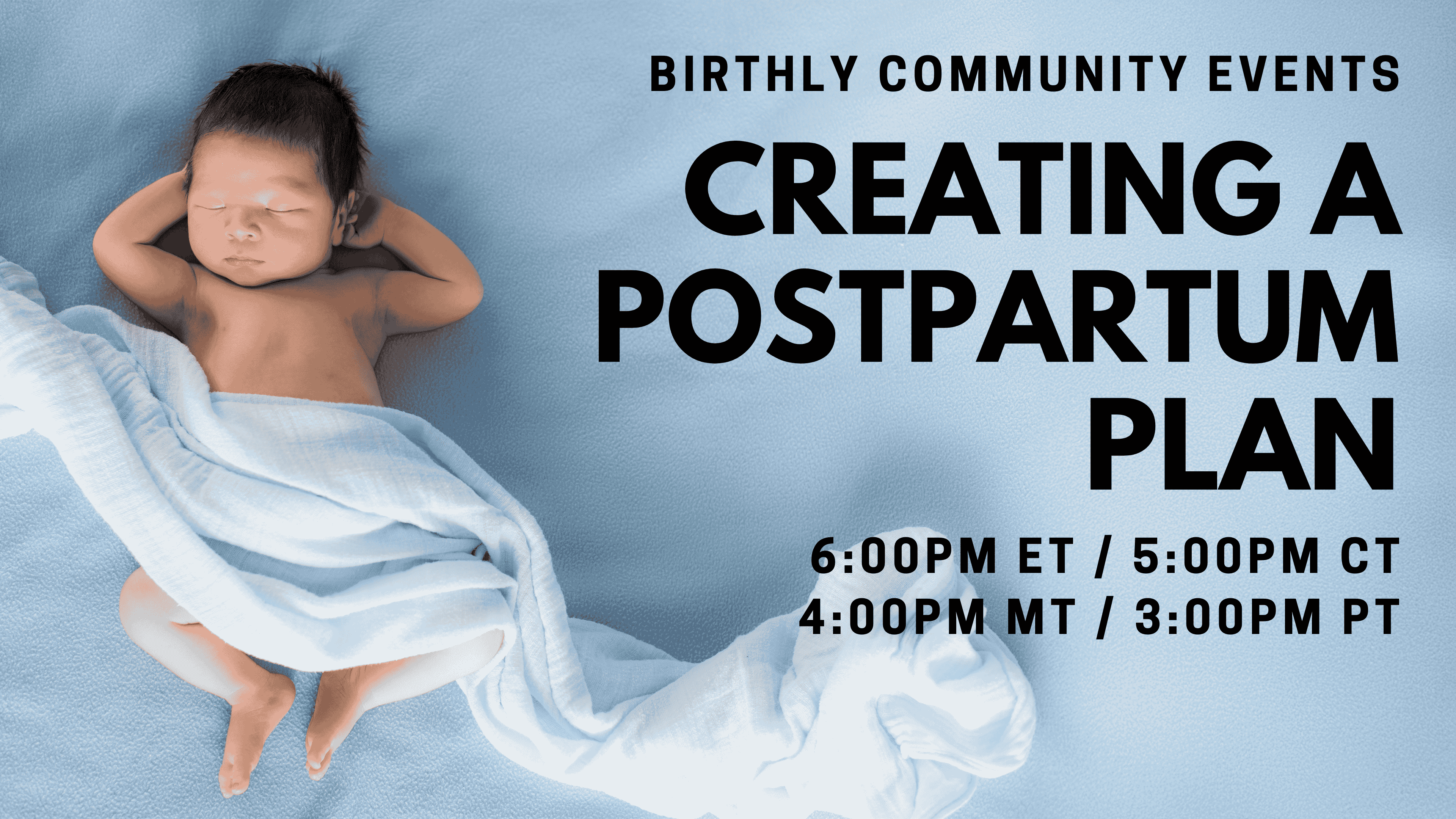 Sep 24 | 6:00pm ET | Community Event - Creating a Postpartum Plan