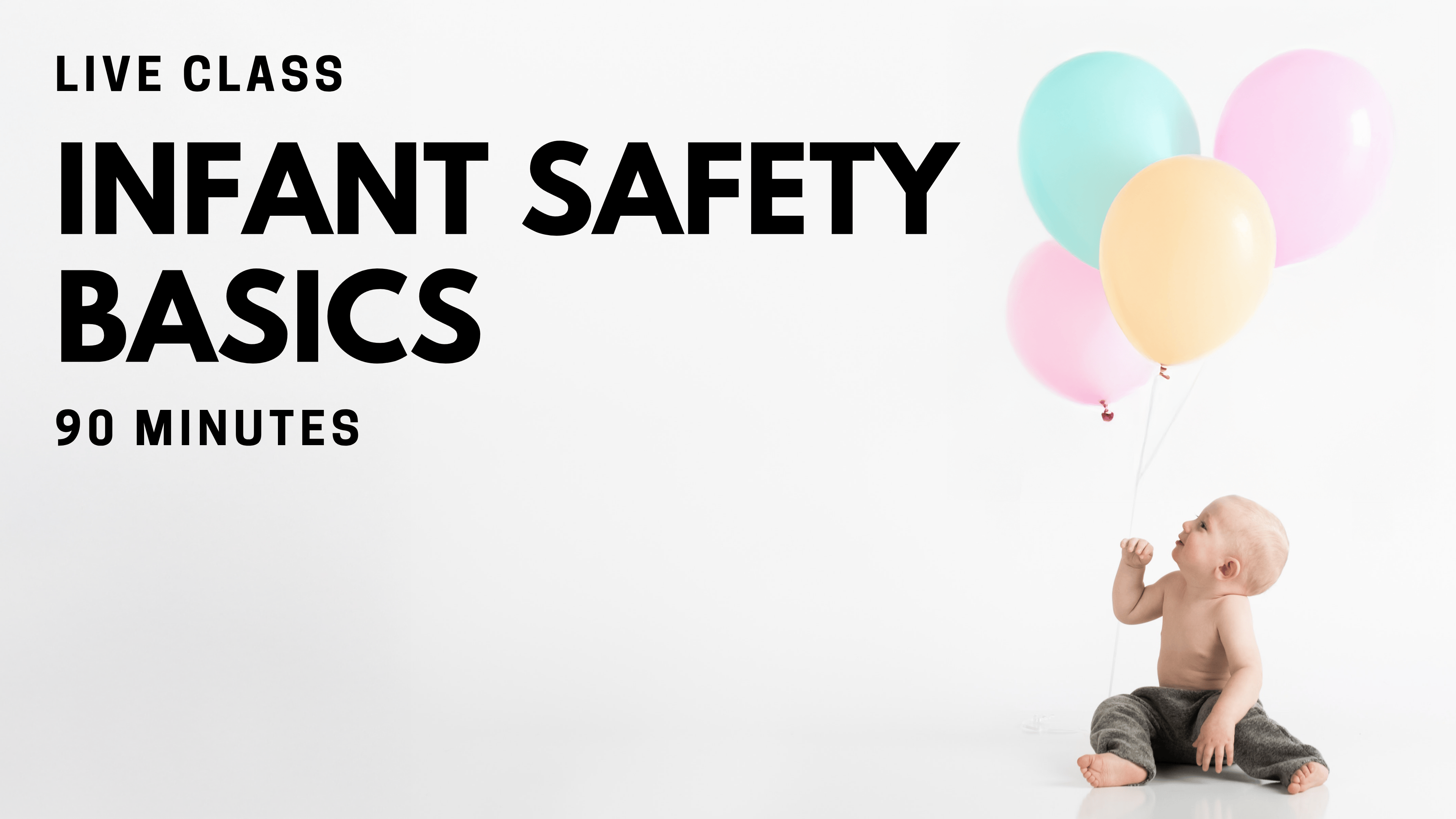 Infant Safety Basics - Live Classes