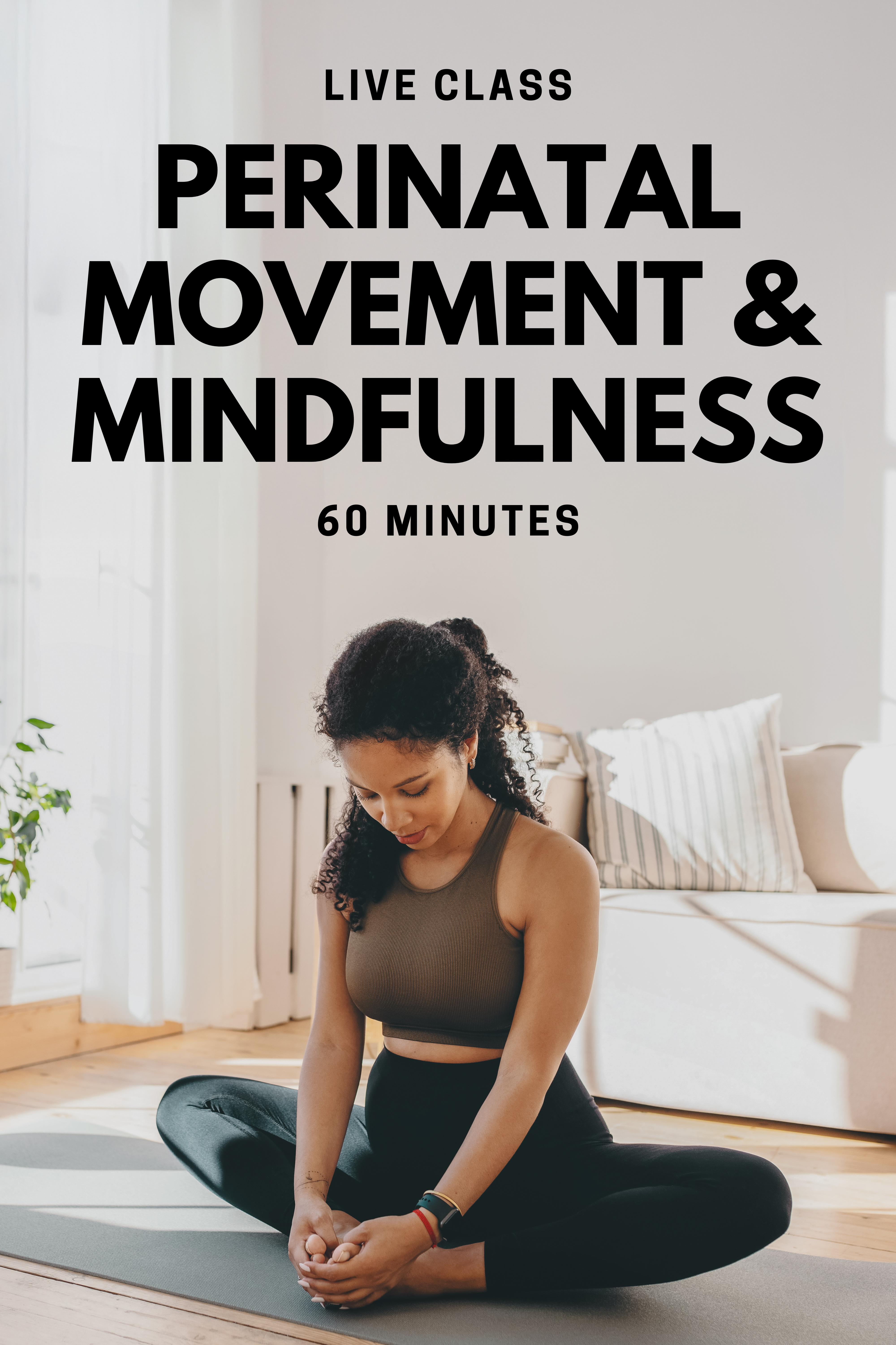 Perinatal Movement and Mindfulness - Live Classes