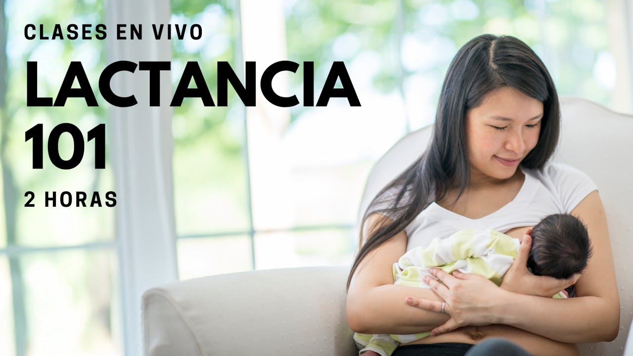 Lactancia 101 - Clases En Vivo
