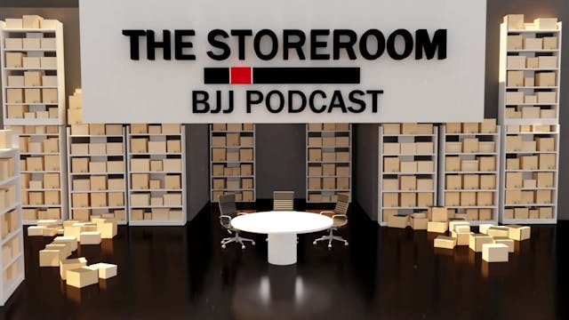 The Storeroom BJJ Podcast EP03