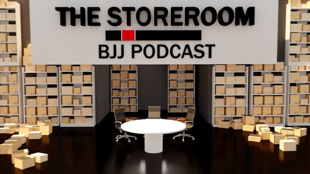 The Storeroom BJJ Podcast EP15