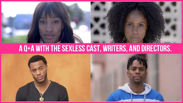 [FULL LIVE STREAM] SEXLESS | Q&A with Cast + Writers