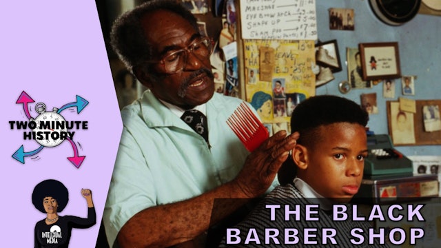 TWO MINUTE HISTORY | THE BLACK BARBER SHOP