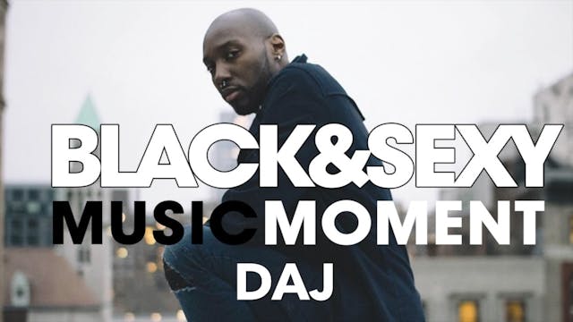 MUSIC MOMENT | DAJ