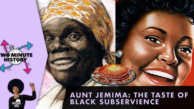TWO MINUTE HISTORY | AUNT JEMIMA