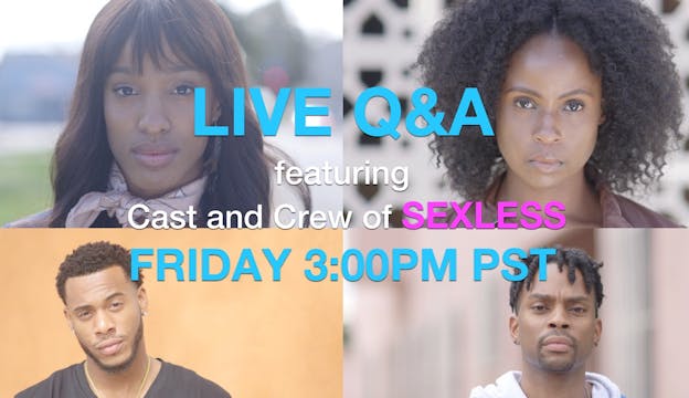 SEXLESS | LIVE Q&A WITH CAST AND CREW