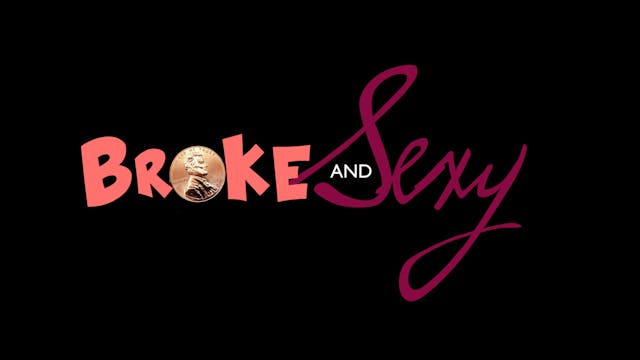Season 1 Broke & Sexy Series
