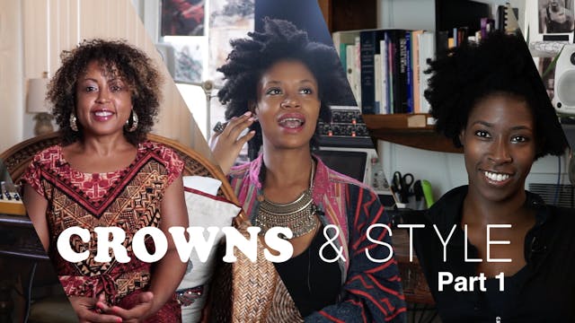 CROWNS & STYLE | Part 1 of 2