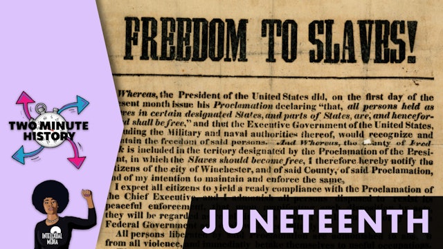 TWO MINUTE HISTORY | JUNETEENTH