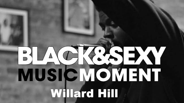 MUSIC MOMENT - Willard Hill